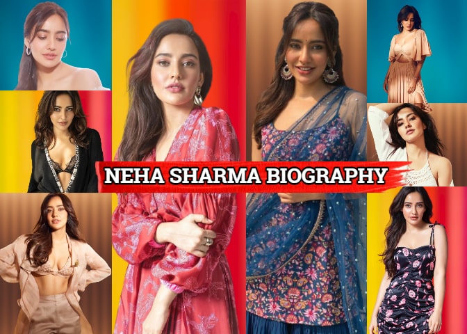 नेहा शर्मा का जीवन परिचय | Biography of Neha Sharma In Hindi