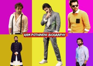 राम पोथिनेनी का जीवन परिचय | Biography of Ram Pothineni In Hindi