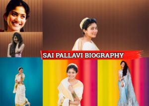 साई पल्लवी का जीवन परिचय | Biography of Sai Pallavi In Hindi