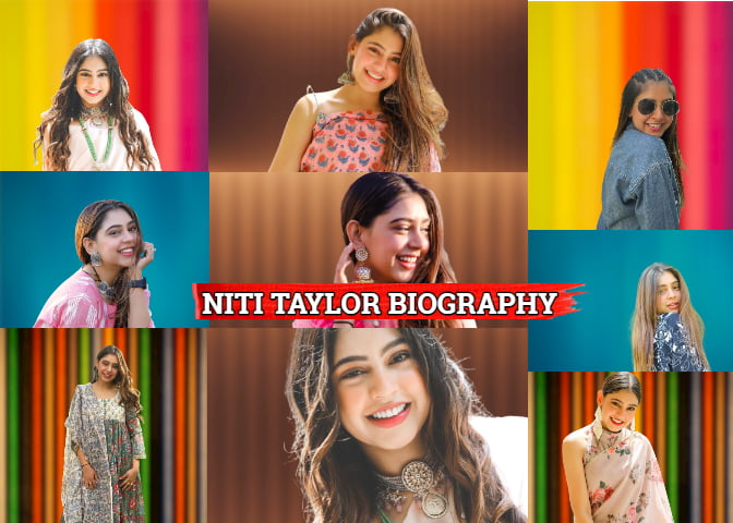नीति टेलर का जीवन परिचय | Biography of Niti Taylor In Hindi