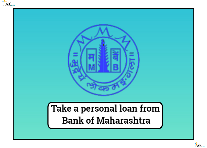 Take a personal loan from Bank of Maharashtra