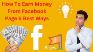 How To Earn Money From Facebook Page 6 Best Ways