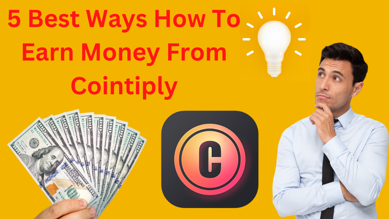 5 Best Ways How To Earn Money From Cointiply