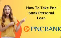 How To Take Pnc Bank Personal Loan